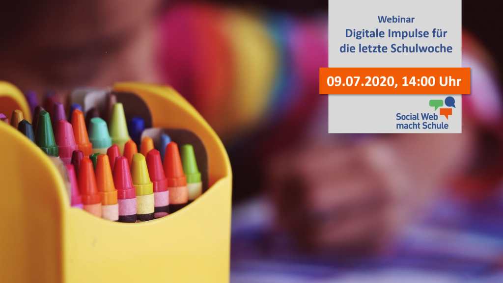 Webinar Digitale Impulse für die letzte Schulwoche am 09.07.2020 um 14:00 Uhr.